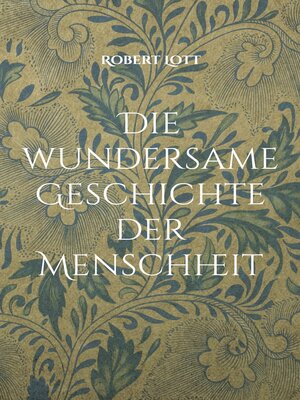 cover image of Die wundersame Geschichte der Menschheit